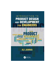 Introduction to Product Design and Development for Engineers - 9781138554214