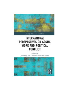 International Perspectives on Social Work and Political Conflict - 9781138557307