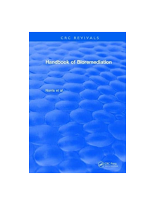 Revival: Handbook of Bioremediation (1993) - 9781138559394