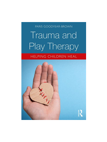 Trauma and Play Therapy - 8688 - 9781138559943