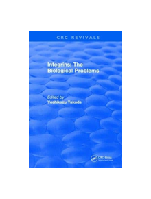 Revival: Integrins - The Biological Problems (1994) - 9781138560444