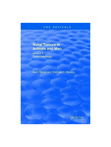 Revival: Nasal Tumors in Animals and Man Vol. II (1983) - 9781138560918