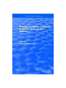 Revival: Practical Handbook of Physical Properties of Rocks and Minerals (1988) - 9781138561250