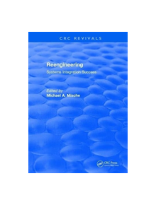 Revival: Reengineering Systems Integration Success (1997) - 9781138561687