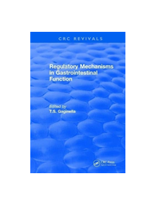 Revival: Regulatory Mechanisms in Gastrointestinal Function (1995) - 9781138561717