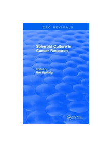 Revival: Spheroid Culture in Cancer Research (1991) - 9781138561908