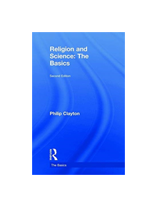 Religion and Science: The Basics - 9781138562752