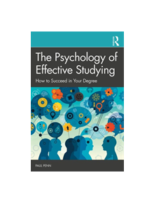 The Psychology of Effective Studying - 9781138570924