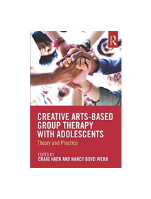 Creative Arts-Based Group Therapy with Adolescents - 8688 - 9781138572546