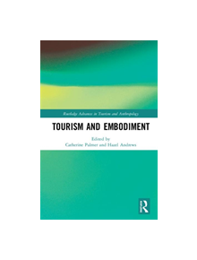 Tourism and Embodiment - 9781138573550