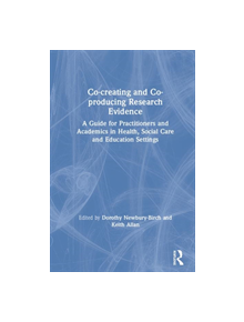 Co-creating and Co-producing Research Evidence - 9781138579002