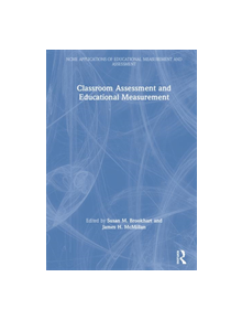 Classroom Assessment and Educational Measurement - 9781138580046