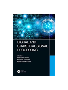 Digital and Statistical Signal Processing - 9781138580060