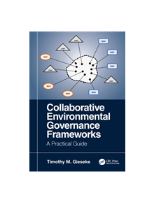 Collaborative Environmental Governance Frameworks - 9781138584501