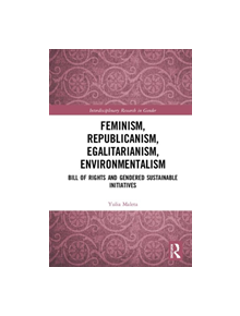 Feminism, Republicanism, Egalitarianism, Environmentalism - 9781138585942