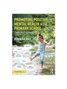 Promoting Positive Mental Health in the Primary School - 9781138587267