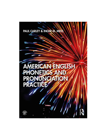 American English Phonetics and Pronunciation Practice - 9781138588530