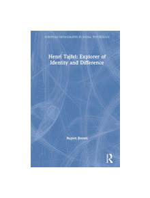 Henri Tajfel: Explorer of Identity and Difference - 9781138589803