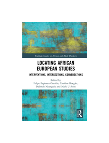 Locating African European Studies - 8688 - 9781138590328