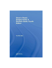 Stone's Plastic Surgery Facts: A Revision Guide, Fourth Edition - 9781138596733