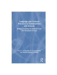 Language and Cultural Practices in Communities and Schools - 9781138597877