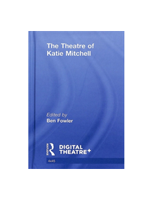 The Theatre of Katie Mitchell - 9781138600034