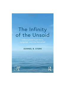 The Infinity of the Unsaid - 9781138605008