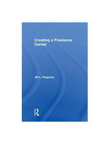 Creating a Freelance Career - 9781138605770