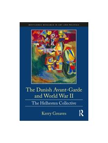 The Danish Avant-Garde and World War II - 9781138605893