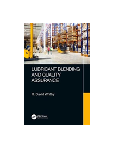 Lubricant Blending and Quality Assurance - 9781138605930