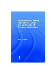 IET Wiring Regulations: Design and Verification of Electrical Installations - 9781138606012