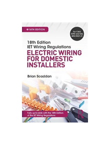 IET Wiring Regulations: Electric Wiring for Domestic Installers - 9781138606029