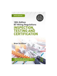 IET Wiring Regulations: Inspection, Testing and Certification - 9781138606074