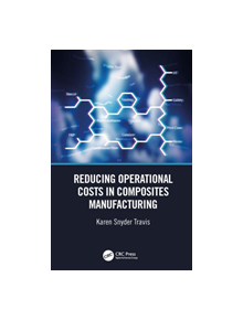 Reducing Operational Costs in Composites Manufacturing - 9781138608887