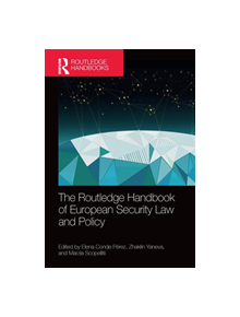 The Routledge Handbook of European Security Law and Policy - 9781138609990