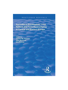 Agricultural Privatization, Land Reform and Farm Restructuring in Central and Eastern Europe - 8688 - 9781138610149