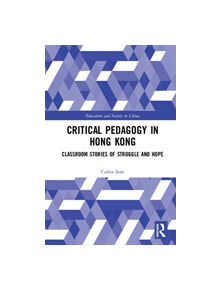 Critical Pedagogy in Hong Kong - 9781138611801