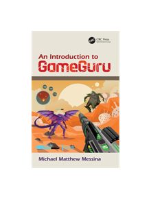 An Introduction to GameGuru - 8688 - 9781138612631