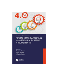 Digital Manufacturing and Assembly Systems in Industry 4.0 - 8688 - 9781138612723