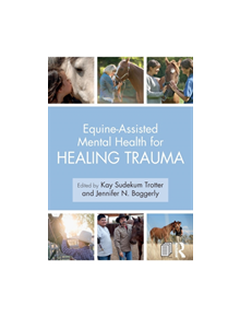 Equine-Assisted Mental Health for Healing Trauma - 8688 - 9781138612747