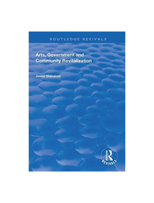 Arts, Government and Community Revitalization - 9781138613485