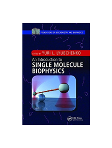 An Introduction to Single Molecule Biophysics - 9781138615960