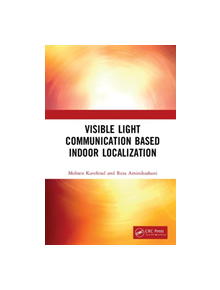 Visible Light Communication Based Indoor Localization - 8688 - 9781138617476