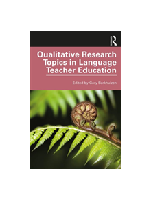 Qualitative Research Topics in Language Teacher Education - 9781138618145