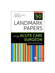 50 Landmark Papers Every Acute Care Surgeon Should Know - 9781138624443