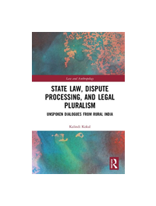 State Law, Dispute Processing And Legal Pluralism - 9781138625211