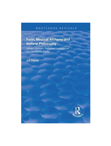 Faith, Medical Alchemy and Natural Philosophy - 9781138625433