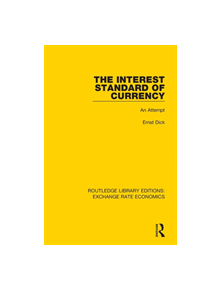 The Interest Standard of Currency - 9781138630659