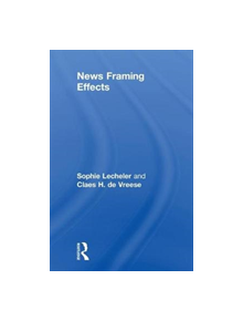 News Framing Effects - 9781138632684