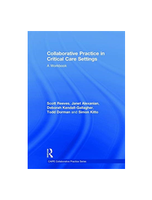 Collaborative Practice in Critical Care Settings - 8688 - 9781138633483